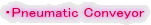 EPneumatic Conveyor