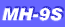 MH-9S