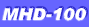 MHD-100^